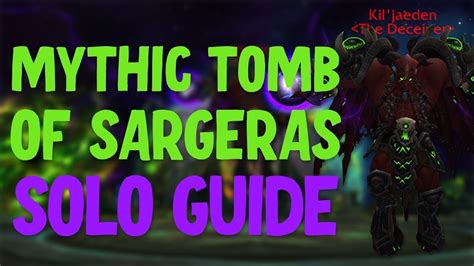 How to Solo Mythic Tomb of Sargeras - YouTube