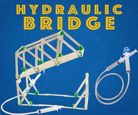 Hydraulic Bridge - Engineering Project for Kids : 6 Steps (with Pictures) - Instructables