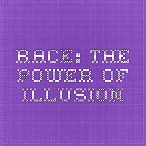 race: the power of illusion Talking Back, Illusions, Teachers, Racing ...