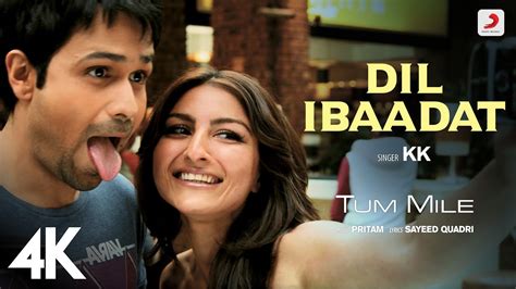 Dil Ibaadat | Tum Mile | KK | Emraan Hashmi | Soha Ali Khan | Pritam ...