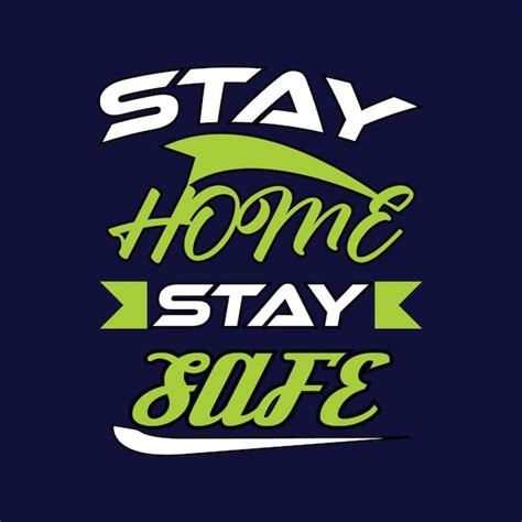 Premium Vector | Stay home stay safe quotes tshirt design