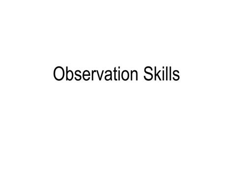 PPT - Observation Skills PowerPoint Presentation, free download - ID ...