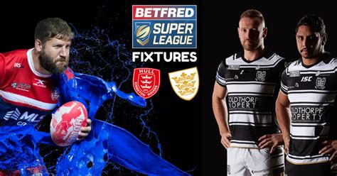 When are Hull FC and Hull KR’s 2018 Super League fixtures announced? - Hull Live