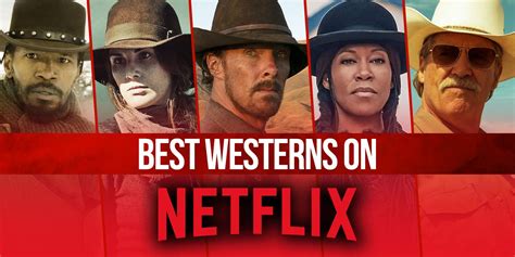 15 Best Westerns on Netflix Right Now (August 2024)