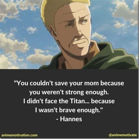 Hannes quotes Sad Anime Quotes, Anime Quotes Inspirational, Attack On Titan Season, Attack On ...