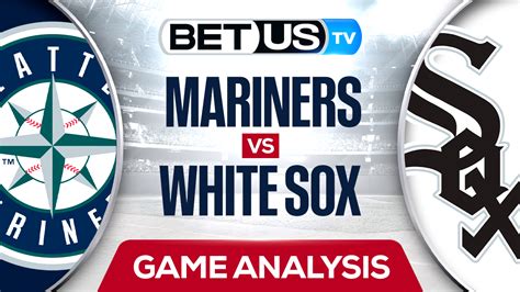 Preview & Analysis: Mariners vs White Sox 08-22-2023