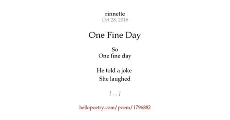 One Fine Day by rinnette - Hello Poetry