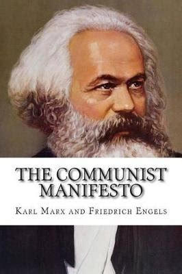 The Communist Manifesto (Paperback): Karl Marx, Friedrich Engels: 9781508475668 | Books | Buy ...