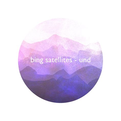 Bing Satellites - Und