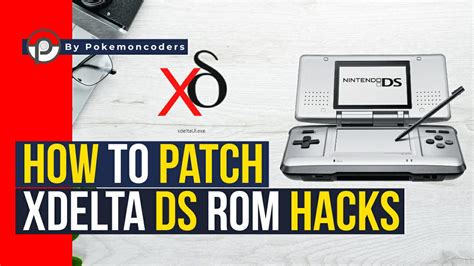 How To Patch NDS ROMS With XDelta To Play DS ROM Hacks | PokemonCoders