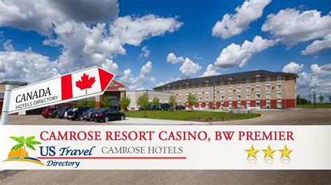 Camrose Resort Casino, BW Premier Collection - Camrose Hotels, Canada ...