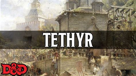 Forgotten Realms Lore - Tethyr - YouTube