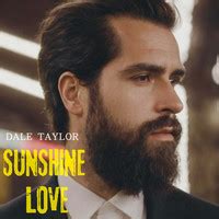 Sunshine Love Song Download: Play & Listen Sunshine Love all MP3 Song by Dale Taylor @Gaana