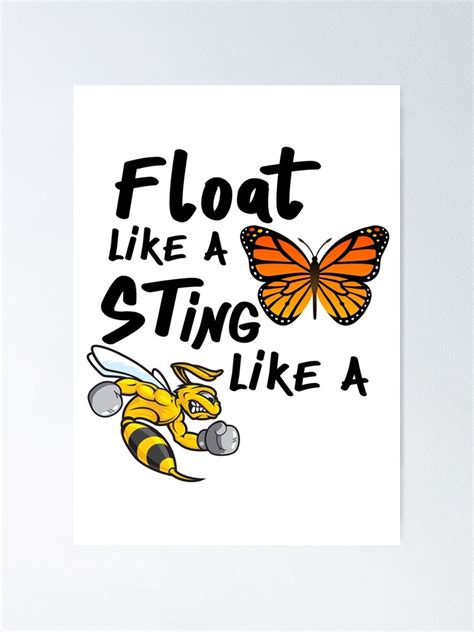 "Float like a butterfly sting like a bee" Poster for Sale by ElWafttos ...