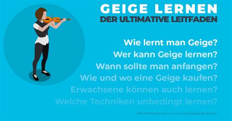 Geige lernen: Ultimativer Leitfaden - Antworten, Anleitungen, Tipps