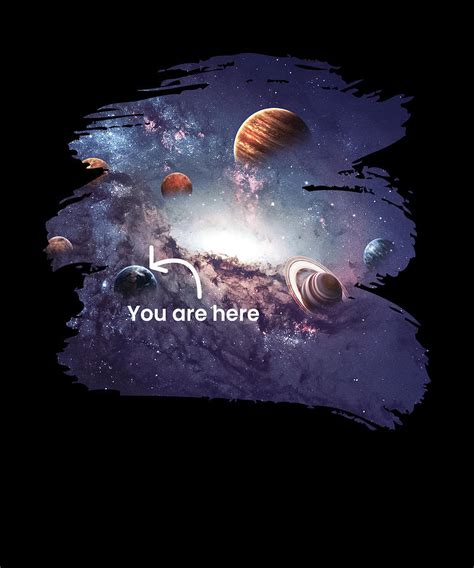 You Are Here Solar System Moon Space Digital Art by Moon Tees - Fine Art America