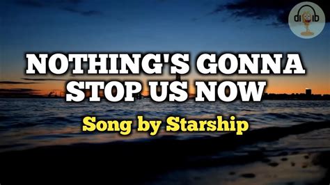 Nothings Gonna Stop Us Now (Lyrics Video) [HQ] - Song by Starship - YouTube