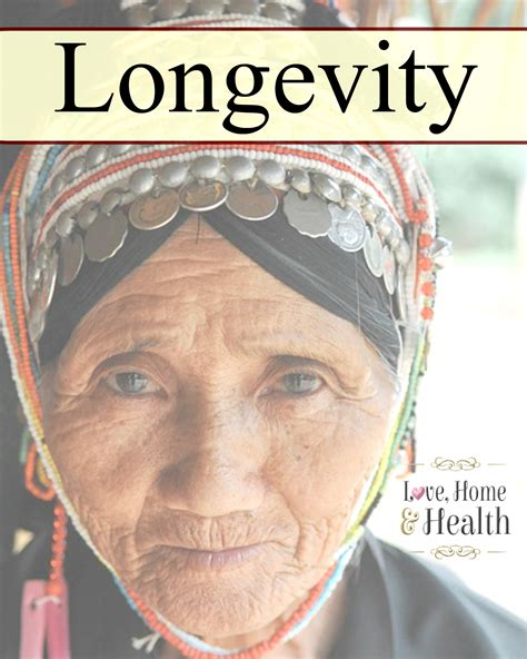 Longevity Secrets of the Blue Zone People, Hunza and More! - Love, Home ...