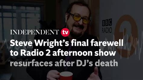 Steve Wright’s final farewell to Radio 2 afternoon show resurfaces after presenter’s death