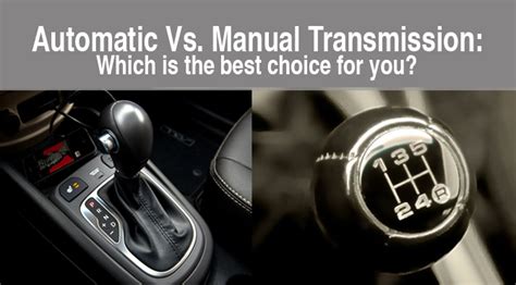 Automatic Vs. Manual Transmission: Which is the best choice for you?