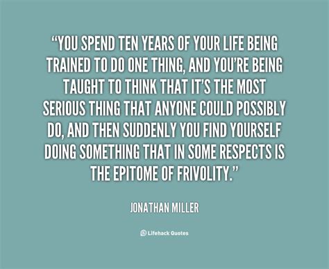 Jonathan Miller Quotes. QuotesGram