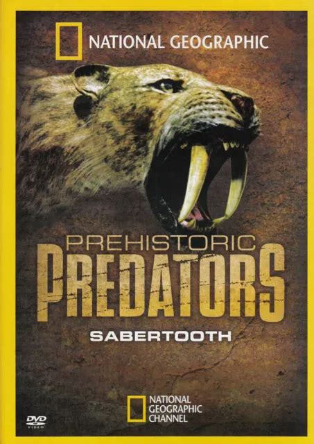 PREHISTORIC PREDATORS : Sabertooth (National Geographic) (Dvd) $11.06 ...