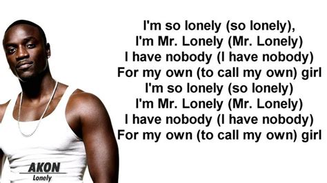 Akon - Lonely Lyrics - YouTube | Akon lonely lyrics, Akon, Akon lyrics