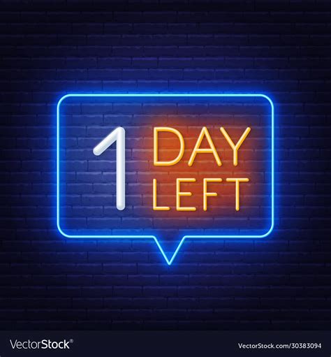 One day left neon sign on brick wall background Vector Image