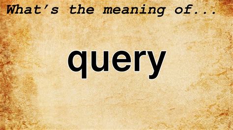 Query Meaning : Definition of Query - YouTube