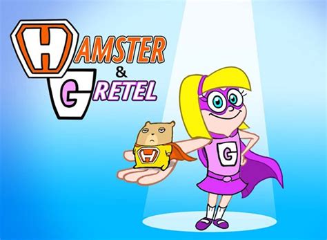 Hamster & Gretel TV Show Air Dates & Track Episodes - Next Episode