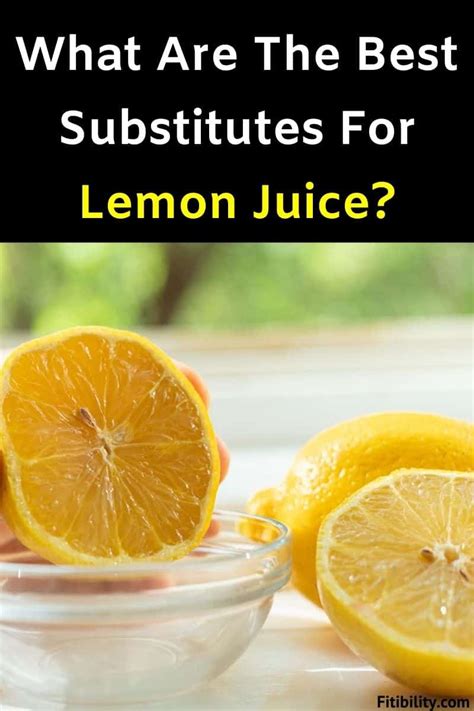 Top 7 Easy to Find Lemon Juice Alternatives For Your Dishes - Fitibility