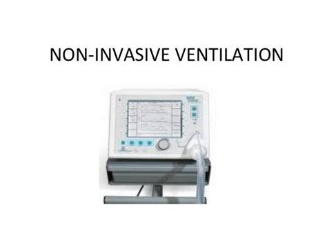 Non invasive ventilation