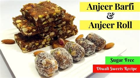 Anjeer Barfi & Anjeer Roll | Sugar Free Diwali Sweets Recipe