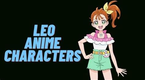 Top 15 Leo Anime Characters Ranked [Jul 23–Aug 22]