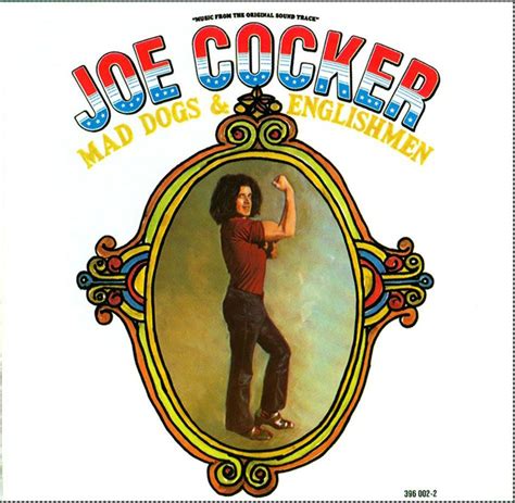 Musicology: Joe Cocker - Mad Dogs & Englishmen 1970