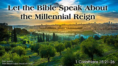 Let the Bible Speak About the Millennial Reign - Palm Beach Lakes ...