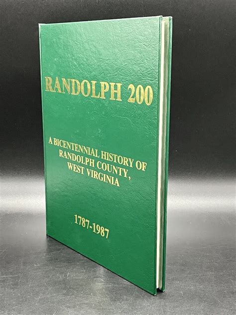 Randolph 200 A Bicentennial History Of Randolph County, West Virginia ...