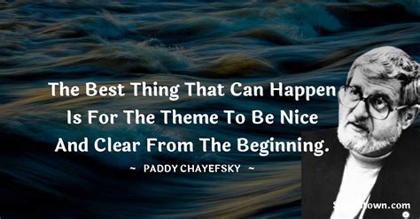 10+ Best Paddy Chayefsky Quotes