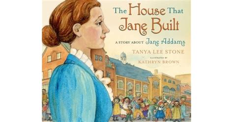 The House That Jane Built A Story About Jane Addams - House Poster