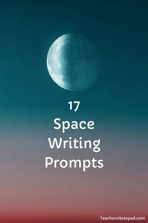 17 Space Writing Prompts – Teacher's Notepad