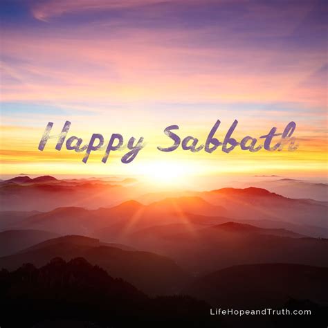 Happy Sabbath from Life, Hope & Truth! Happy Sabbath Quotes, Happy Sabbath Images, Sabbath Rest ...