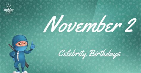 Who Shares My Birthday? Nov 2 Celebrity Birthdays No One Tells You About