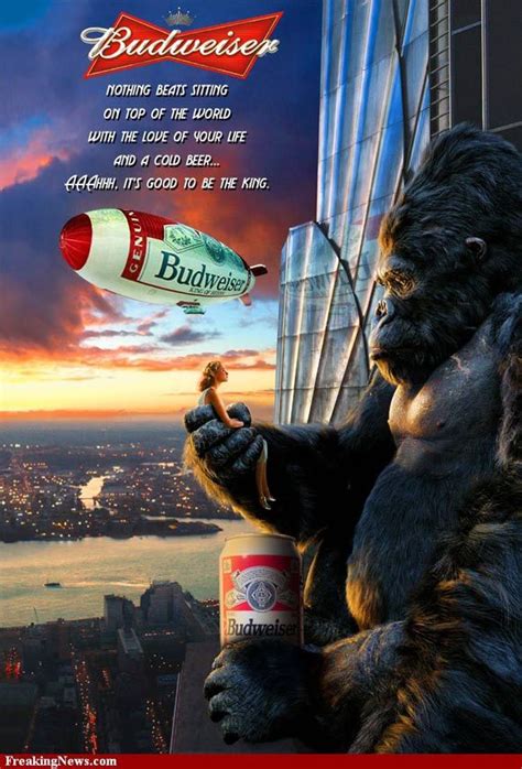 Budweiser. | King kong 2005, King kong, King kong movie