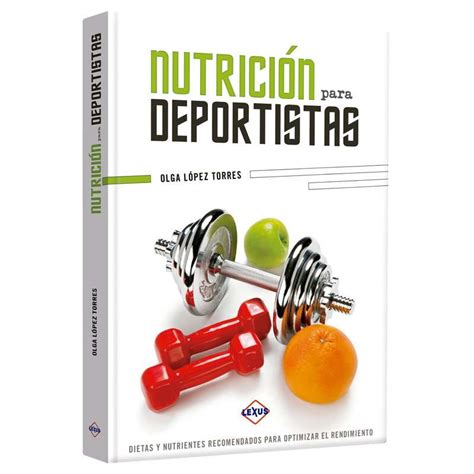 Nutrición Para Deportistas Dietas Y Nutrientes Recomendados Para El ...