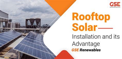 Rooftop Solar Installation and its Advantage - GSE Renewables