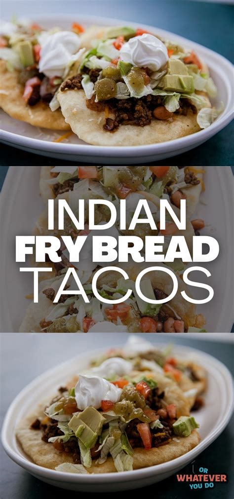 Indian Fry Bread Tacos - Or Whatever You Do