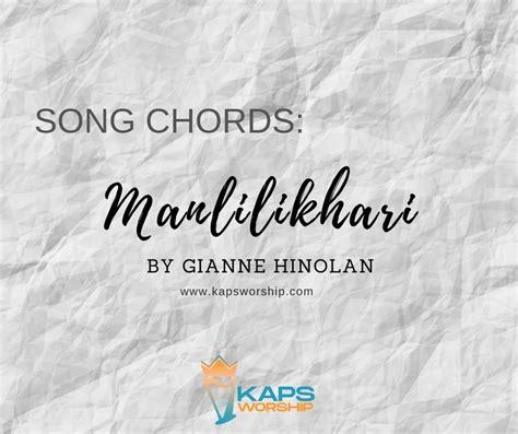 Manlilikhari Chords - Gianne Hinolan - Kaps Worship