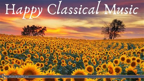 Happy Classical Music - YouTube