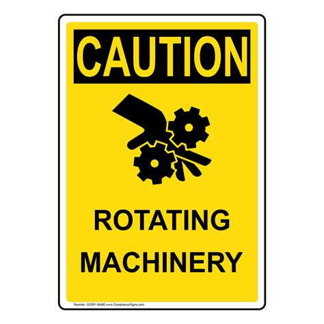 OSHA CAUTION Rotating Machinery Sign OCE-16490 Machine Safety