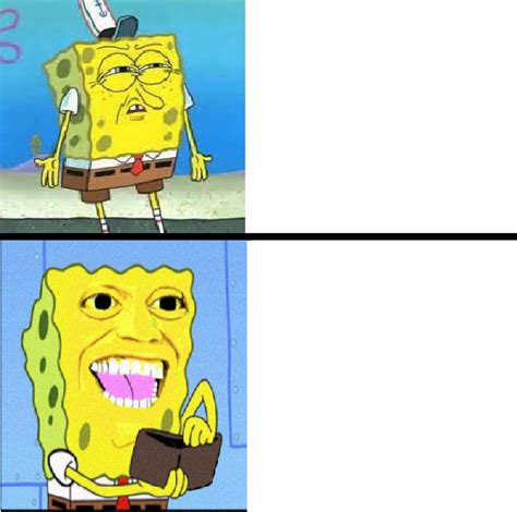 Spongebob money meme Blank Template - Imgflip